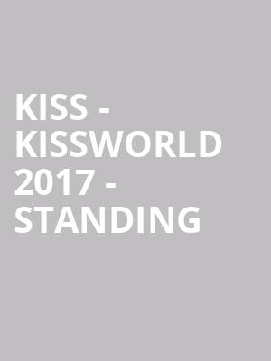 KISS - Kissworld 2017 - Standing at O2 Arena